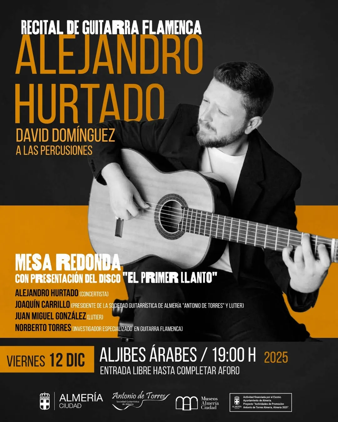 Cartel del recital de guitarra flamenca de Alejandro Hurtado y la mesa redonda sobre su disco «El Primer Llanto»